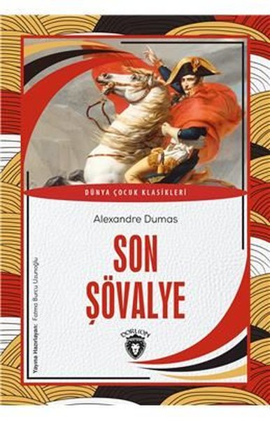 Son Şövalye - Dünya Çocuk Klasikleri Alexandre Dumas