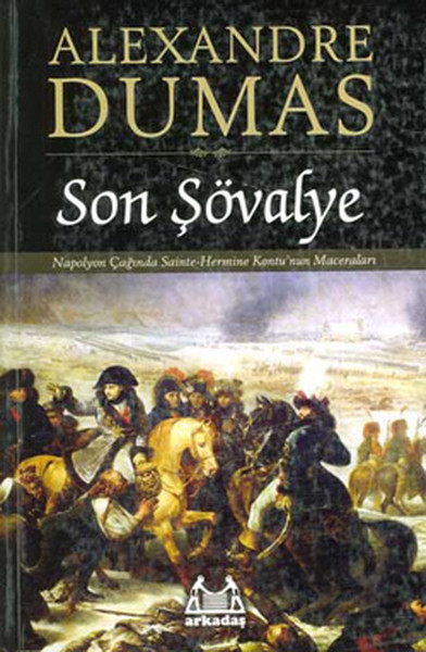 Son Şövalye (Orjinal Metin) Alexandre Dumas