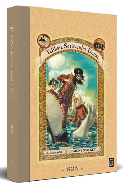 Son - Talihsiz Serüvenler Dizisi On Üçüncü Kitap (Ciltli) Lemony Snick