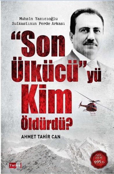 Son Ülkücü'yü Kim Öldürdü? Ahmet Tahir Can
