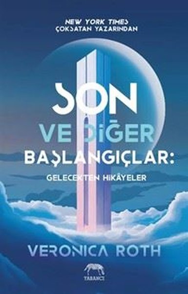Son ve Diğer Başlangıçlar: Gelecekten Hikayeler