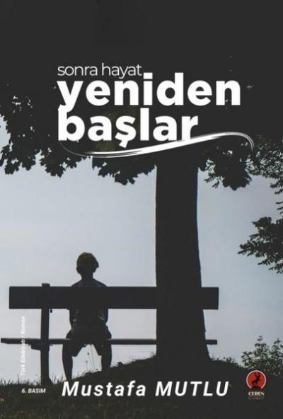 Sonra Hayat Yeniden Başlar Mustafa Mutlu