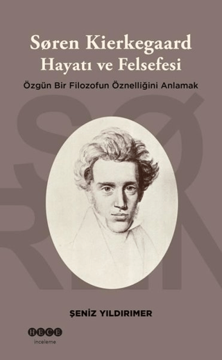 Soren Kierkegaard Hayatı ve Felsefesi Şeniz Yıldırımer