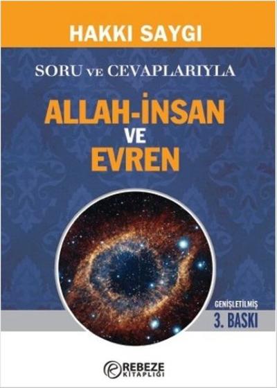 Soru ve Cevaplarıyla Allah - İnsan ve Evren