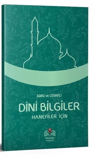 Soru ve Cevaplı Temel Dini Bilgiler (Hanefiler İçin)