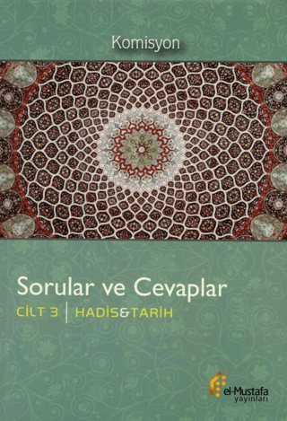 Sorular ve Cevaplar Cilt 3 : Hadis, Tarih