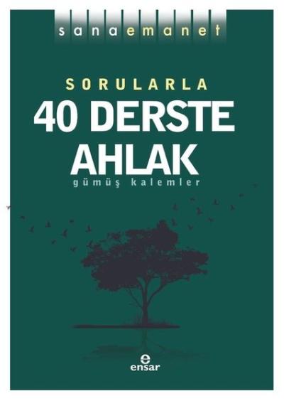 Sorularla 40 Derste Ahlak - Sana Emanet