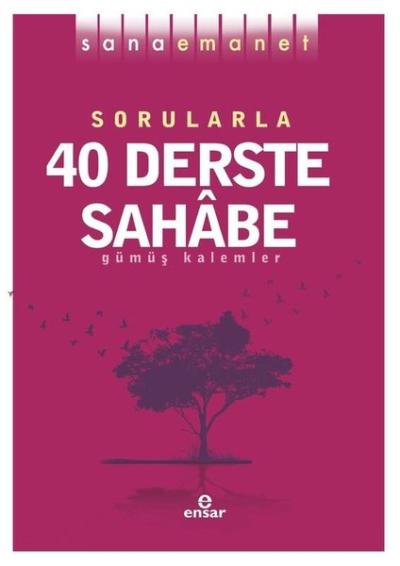 Sorularla 40 Derste Sahabe - Sana Emanet