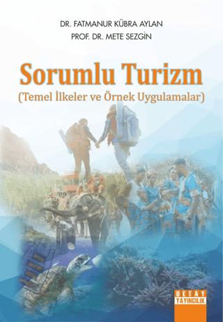 Sorumlu Turizm Temel İlkeler ve Örnek Uygulamalar