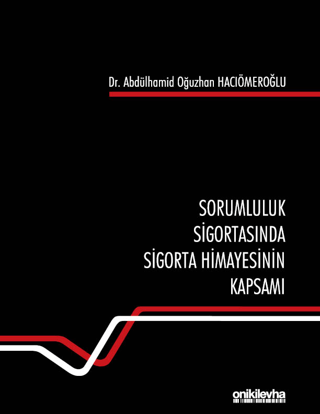 Sorumluluk Sigortasında Sigorta Himayesinin Kapsamı (Ciltli)