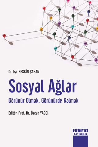 Sosyal Ağlar Görünür Olmak, Görünürde Kalmak