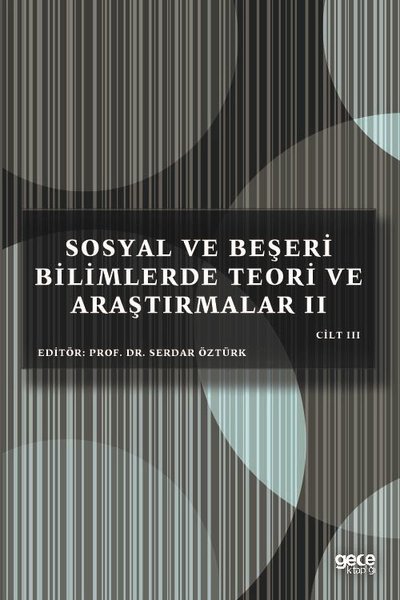 Sosyal Beşeri ve Bilimlerde Teori ve Araştırmalar 2 - Cilt 3