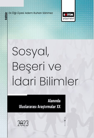 Sosyal, Beşeri ve İdari Bilimler Alanında Araştırmalar XX