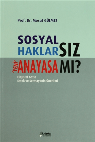 Sosyal Haklarsız Yeni Anayasa mı?