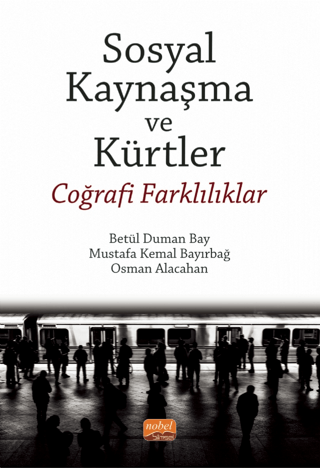 Sosyal Kaynaşma Ve Kürtler - Coğrafi Farklılıklar