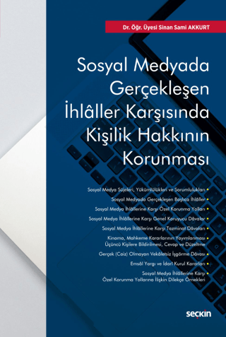 Sosyal Medyada Gerçekleşen İhlaller Karşısında Kişilik Hakkının Korunması (Ciltli)