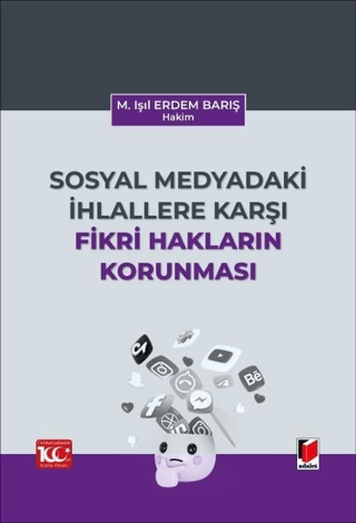 Sosyal Medyadaki İhlallere Karşı Fikri Hakların Korunması