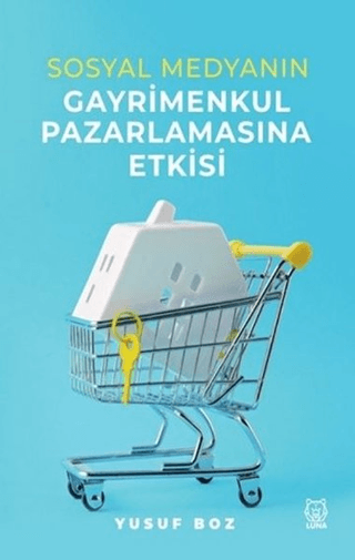 Sosyal Medyanın Gayrimenkul Pazarlamasına Etkisi