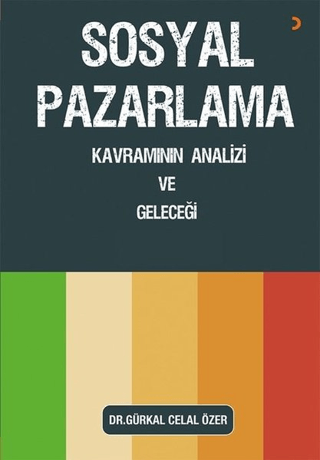 Sosyal Pazarlama Kavramının Analizi ve Geleceği