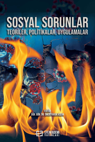 Sosyal Sorunlar Teoriler, Politikalar, Uygulamalar) Ömer Faruk Aslan