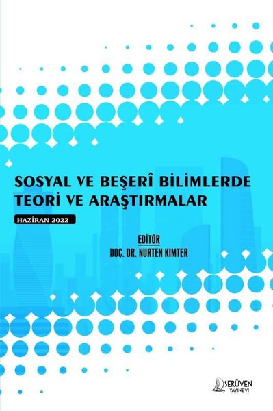 Sosyal ve Beşeri Bilimlerde Teori ve Araştırmalar - Haziran 2022