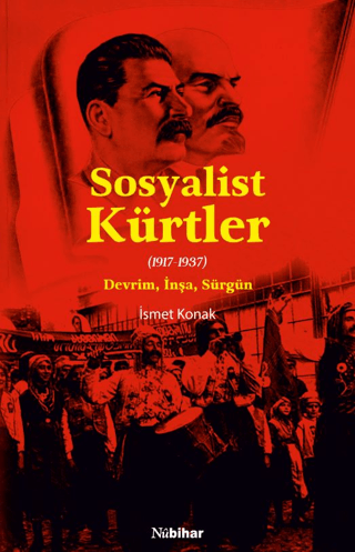 Sosyalist Kürtler - (1917-1937) Devrim, İnşa, Sürgün