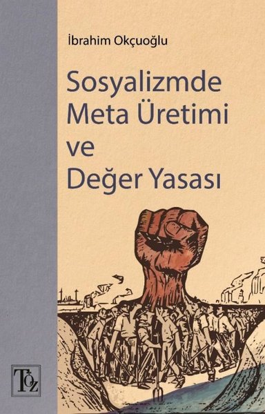 Sosyalizmde Meta Üretimi ve Değer Yasası İbrahim Okçuoğlu