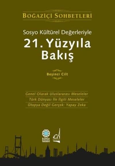 Sosyo Kültürel Değerleriyle 21.Yüzyıla Bakış - Beşinci Cilt - Boğaziçi