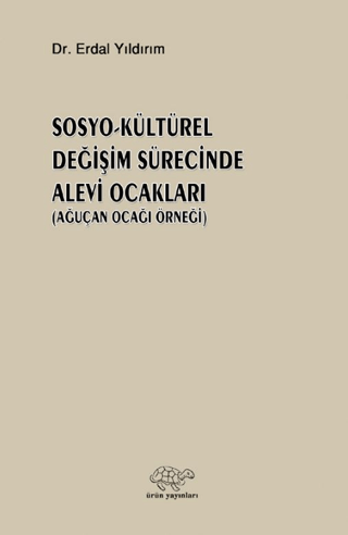 Sosyo - Kültürel Değişim Sürecinde Alevi Ocakları