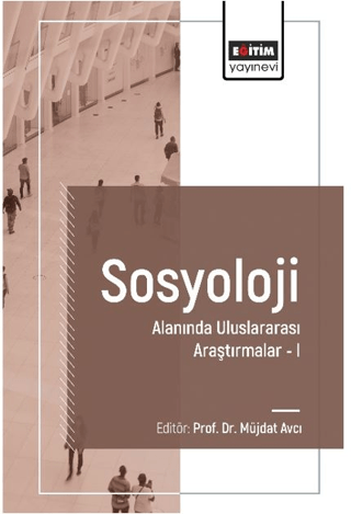 Sosyoloji Alanında Uluslararası Araştırmalar I