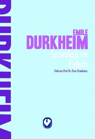 Sosyoloji ve Eylem Emile Durkheim
