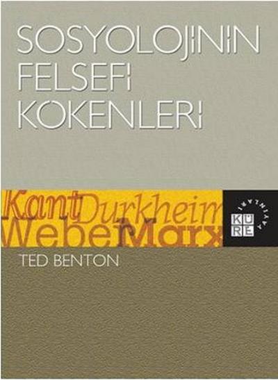 Sosyolojinin Felsefi Kökenleri Ted Benton