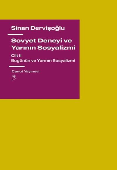 Sovyet Deneyi ve Yarının Sosyalizmi Cilt 2 - Bugünün ve Yarının Sosyalizmi