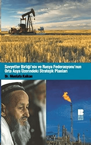 Sovyetler Birliği’nin ve Rusya Federasyonu’nun Orta Asya Üzerindeki Stratejik Planları