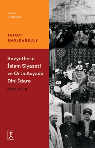 Sovyetler’in İslam Siyaseti ve Orta Asya’da Dini İdare (1943 – 1990)
