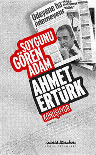 Soygunu Gören Adam Ahmet Ertürk Konuşuyor