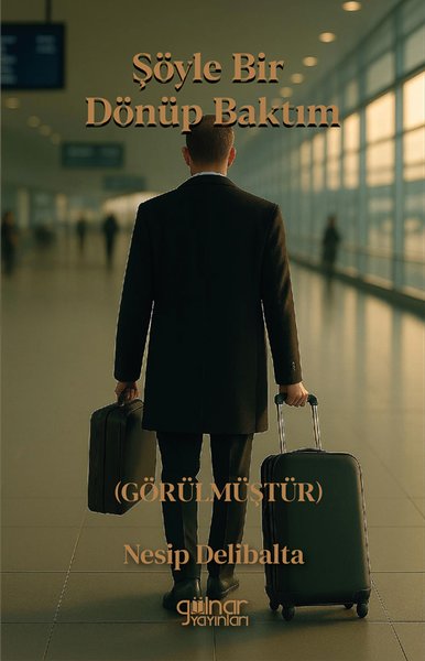 Şöyle Bir Dönüp Baktım