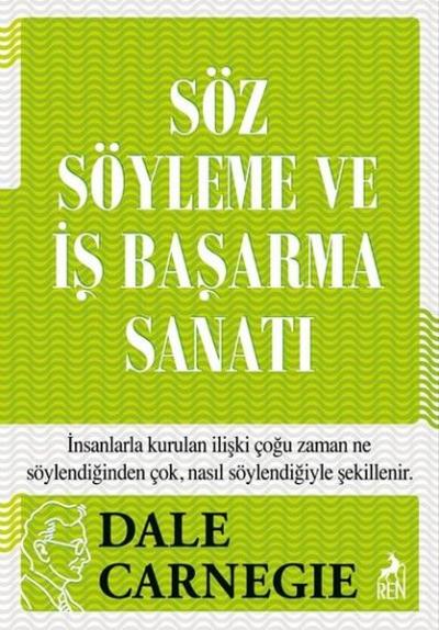 Söz Söyleme ve İş Başarma Sanatı Dale Carnegie