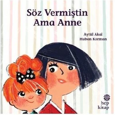 Söz Vermiştin Ama Anne Aytül Akal