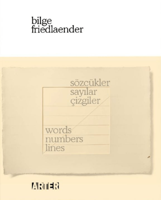 Sözcükler, Sayılar, Çizgiler / Words, Numbers, Lines