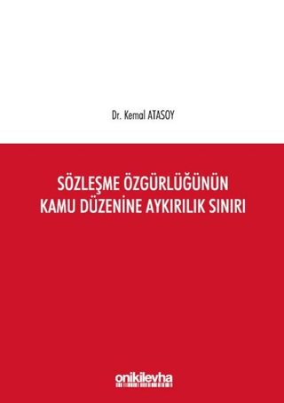 Sözleşme Özgürlüğünün Kamu Düzenine Aykırılık Sınırı (Ciltli)