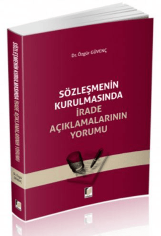 Sözleşmenin Kurulmasında İrade Açıklamalarının Yorumu