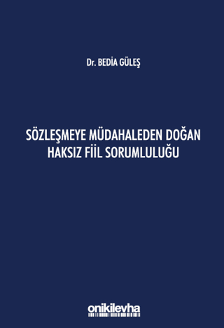 Sözleşmeye Müdahaleden Doğan Haksız Fiil Sorumluluğu (Ciltli)