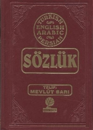 Sözlük - Turkish - English - Arabic - Farsça (Ciltli)