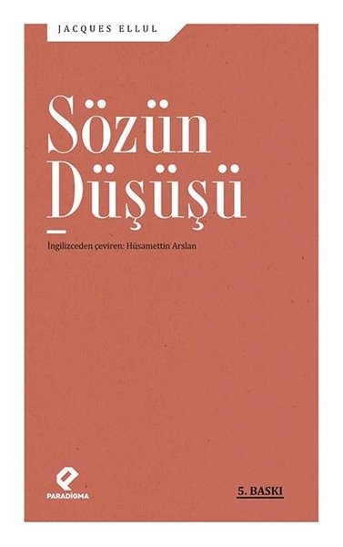 Sözün Düşüşü Jacques Ellul
