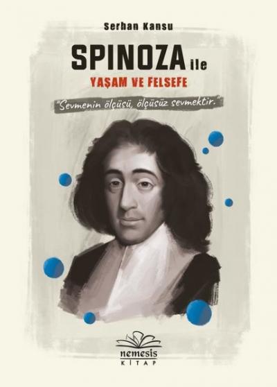 Spinoza ile Yaşam ve Felsefe (Ciltli) Serhan Kansu