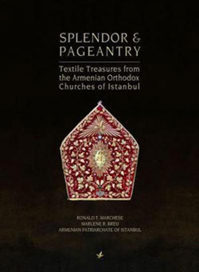 Splendor ve Pageantry (Textile Treasures from the Armenian Orthodox Ch