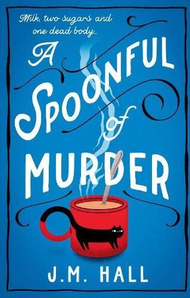 Spoonful of Murder J.M. Hall
