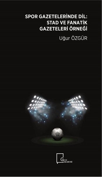 Spor Gazetelerinde Dil: Stad ve Fanatik Gazeteleri Örneği