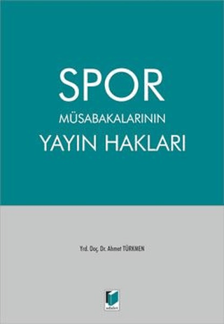 Spor Müsabakalarının Yayın Hakları (Ciltli)